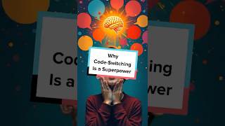 Why Code-Switching Is a Superpower Wealth