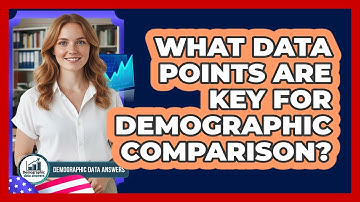What Data Points Are Key For Demographic Comparison?