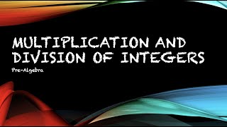 Multiplication and Division of Integers| GED Math