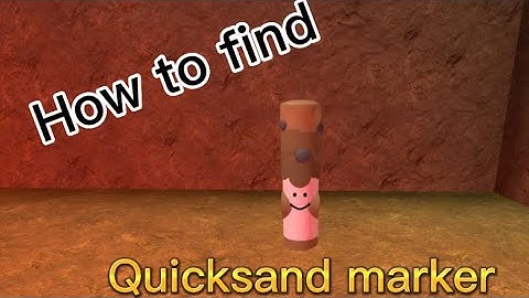 How to find quicksand marker