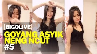 Goyang Asyik Bigo Live bareng Neng Ncut #5