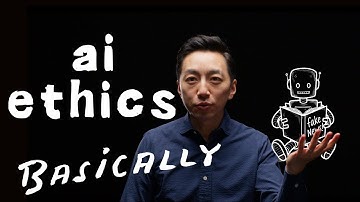 AI Ethics... Basically