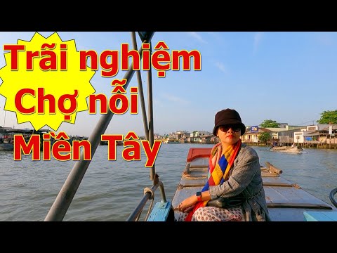 du lịch sông nước cần thơ Update New Trãi Nghiệm Chợ Nỗi Cần Thơ, Du lịch Cần Thơ, Bến Ninh Kiều của Hà Huế.