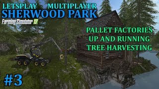 FS17 - Sherwood Park Farm Map 'Multiplayer Letsplay' Part 3