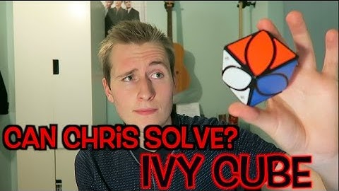 Can Chris Solve?: Ivy Cube
