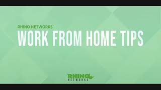 Tips For Working From Home Rhino Networks