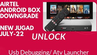 Airtel Xstream android box downgrade to enable usb debug (very simple jugad..no tools required)