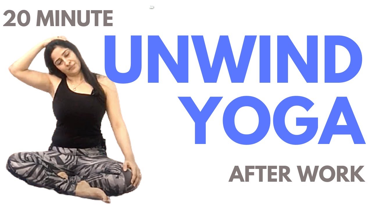 20 minute Relaxing Yoga to UNWIND After Work - YouTube