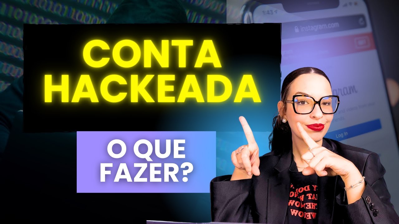 Conta hackeada: o que fazer para recuperar? Advogada explica! - YouTube