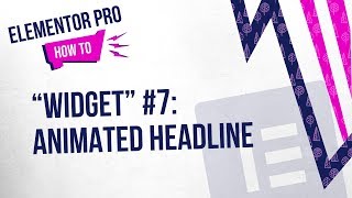 Elementor Pro Widgets #7: Animated Headline
