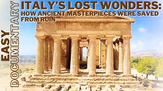 Italy’s Lost Wonders: How Ancient Masterpieces Were Saved from Ruin - Full Documentary