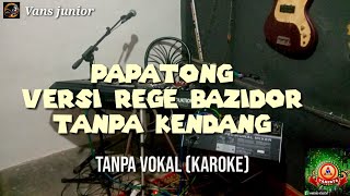Vanesta-karoke - PAPATONG/instrument musik tanpa kendang (COVER)