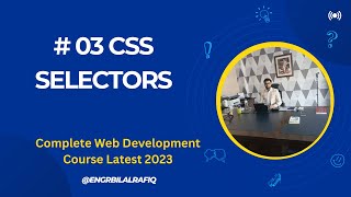 #3 CSS LECTURE || CSS SELECTORS IN HINDI | URDU || WEB DEVELOPMENT COURSE LATEST 2023