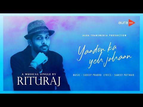 Yaadon Ka Yeh Jahaan I Rituraj Mohanty I Sameet Pattnaik I Sudeep Prabhu