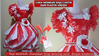 CARA MEMBUAT BAJU KOSTUM YANG CANTIK DARI PLASTIK KRESEK UNTUK KARNAVAL / FASHION SHOW / MENARI