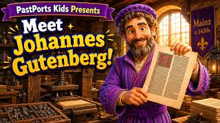 Who Was Johannes Gutenberg? 🖨️| The Man Who Changed Books!📚| PastPorts Kids Presents