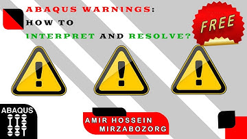 Abaqus Warnings: How to Interpret and Resolve?