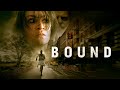 BOUND | Official Trailer (2025)