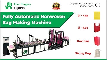 Fully Automatic Non Woven Box Bag Making Machine Manufacturers in India | Five Fingers Exports