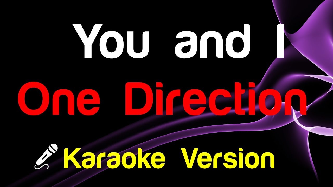 🎤 One Direction - You and I (Karaoke Lyrics)