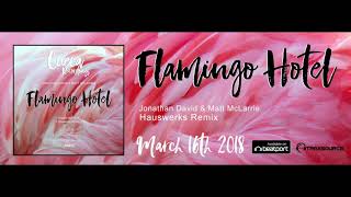 Flamingo Hotel - Jonathan David & Matt McLarrie (Original Mix) CUECA RECORDINGS