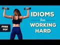 Learn English Idioms for Working Hard