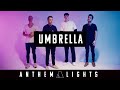 Umbrella (Anthem Lights Cover) on Spotify & Apple