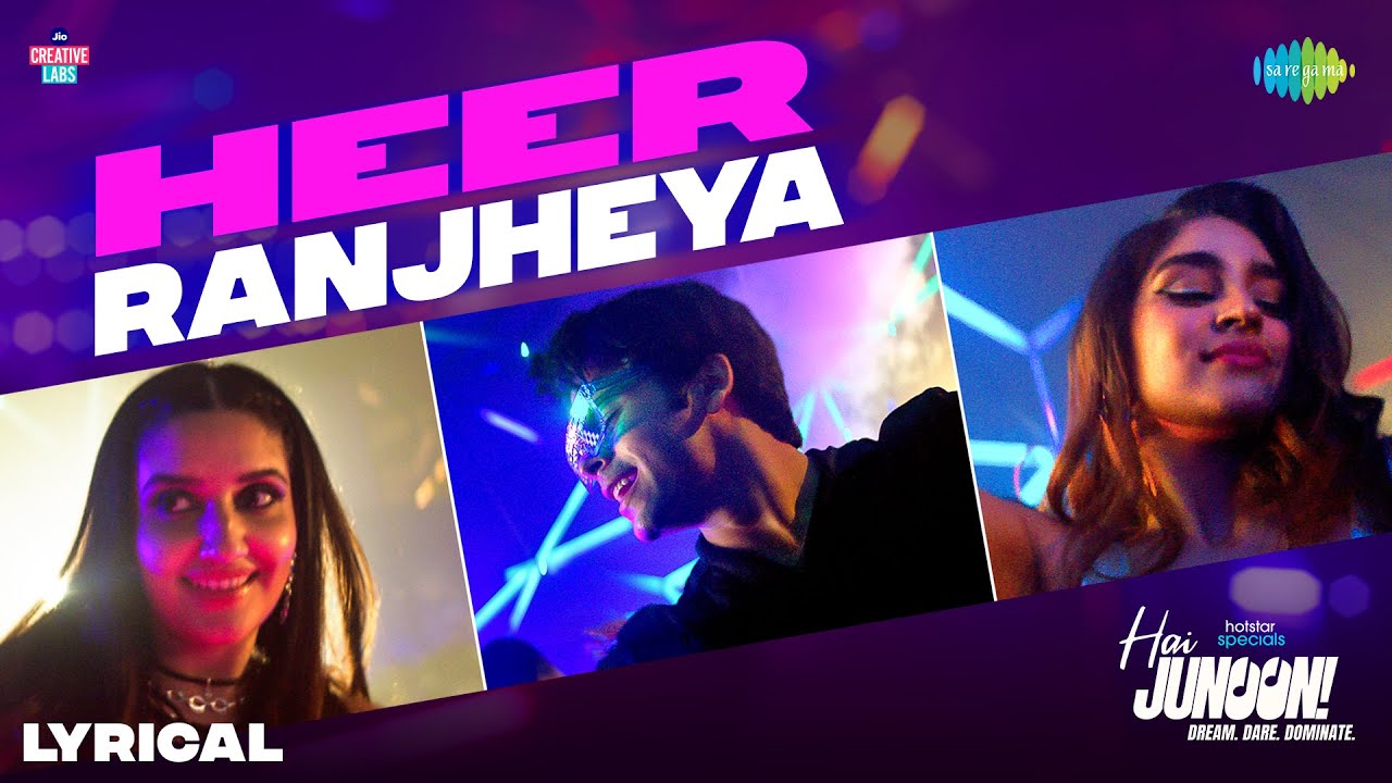 Heer Ranjheya - Lyrical | Hai Junoon! | Siddharth Nigam, Yukti Thareja, Saachi B,Aryan K,Deedar Kaur