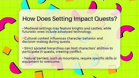 How Does Setting Impact Quests? - Tales And Texts