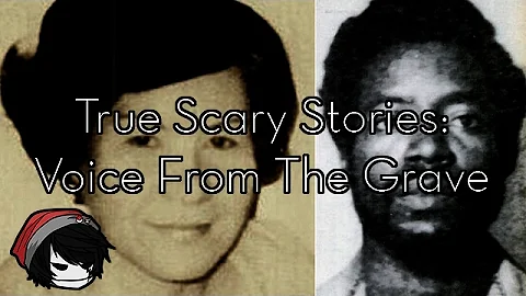 TRUE SCARY STORIES | Voice From The Grave