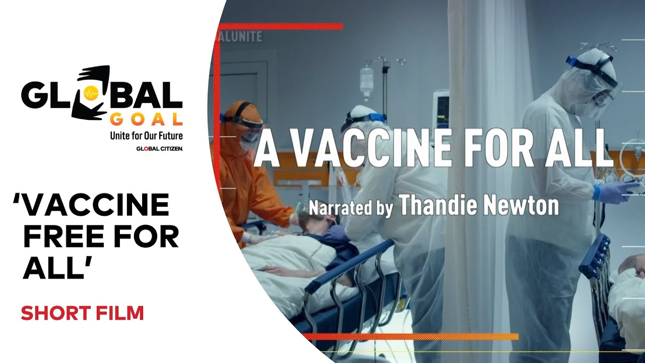 Download ‘Vaccine Free For All’ Short Film | Global Goal: Unite for Our Future