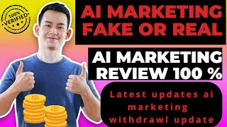 AI marketing Review 100% || Ai marketing real or fake || Ai marketing withdrawal problem must watch.