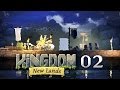 Kingdom: New Lands [#02] - Der Anfang ist geschafft | Let's Play