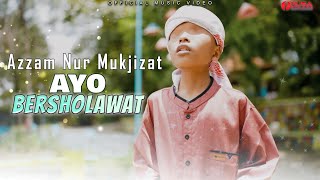 Azzam Nur Mukjizat  - Ayo Bersholawat ( )