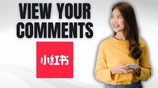 How to View Your Comments on Rednote App