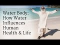 Water Body: How Water Influences Human Health & Life | Sadhguru