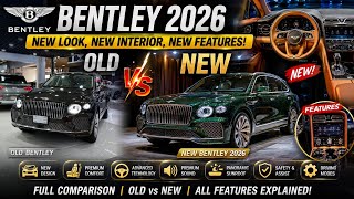 Bentley 2026 New Look & Interior | Old vs New Bentley – Amazing Features & Luxury Upgrade