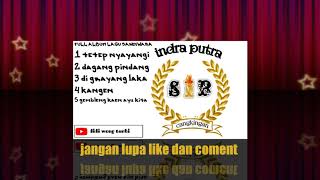 Download lagu Full lagu sandiwara indra putra