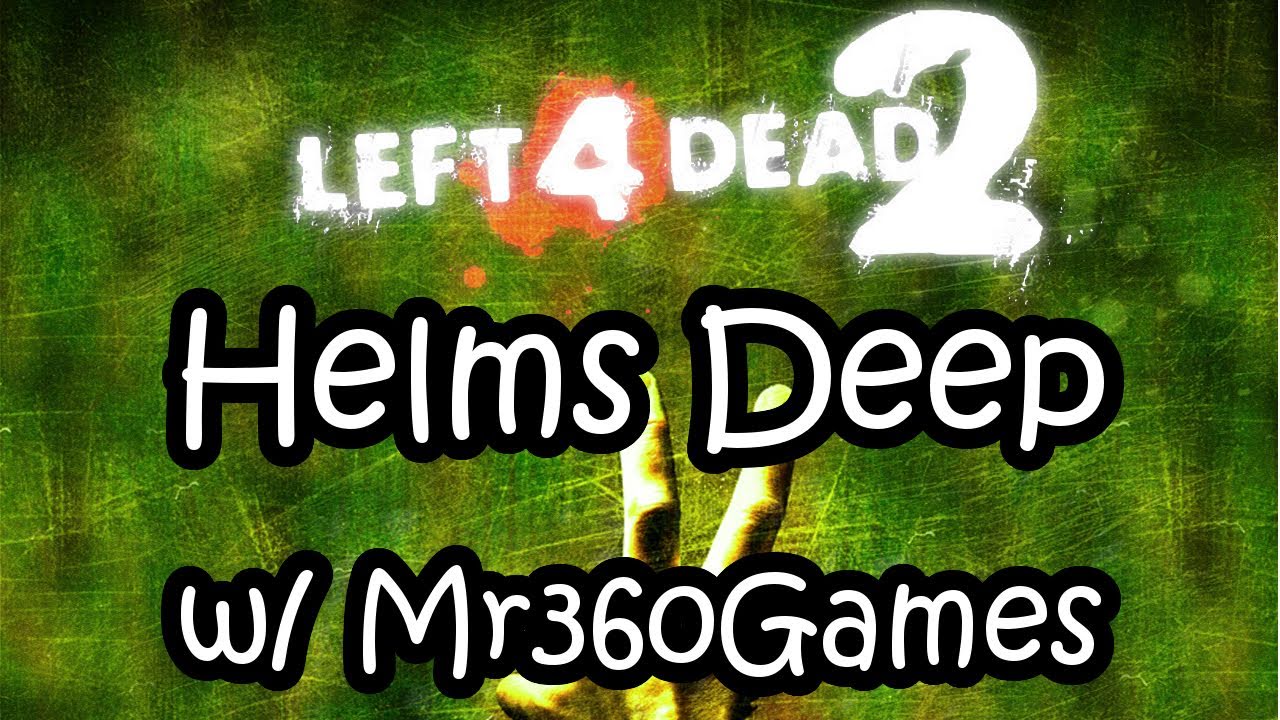 L4D2 Helms Deep w/ Mr360Games Part 2 (HD)