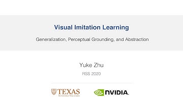 Visual Imitation Learning: Generalization, Perceptual Grounding, and Abstraction | Yuke Zhu