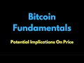 Bitcoin Fundamentals: Potential Implications On Price