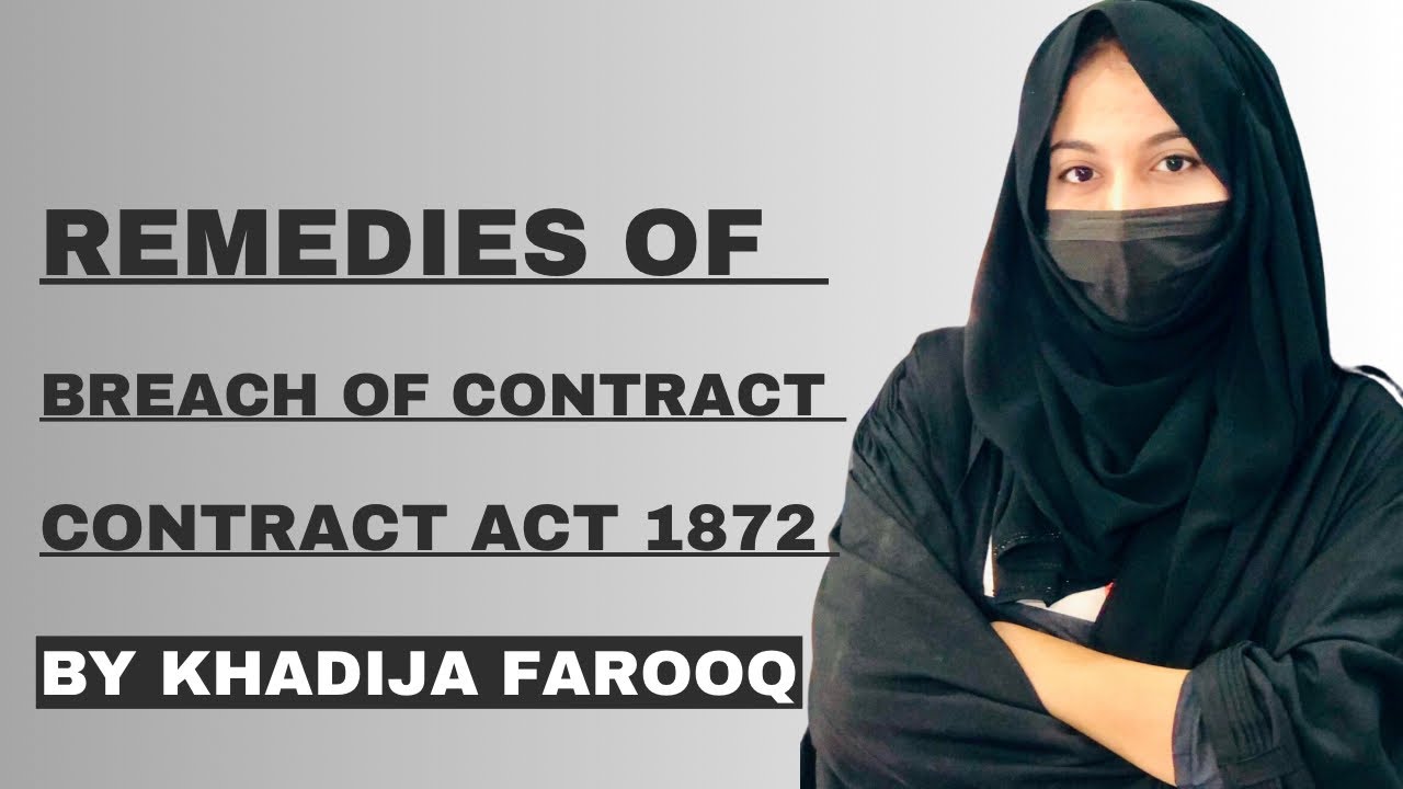 REMEDIES OF BREACH OF CONTRACT | BREACH OF CONTRACT | CONTRACT ACT 1872.