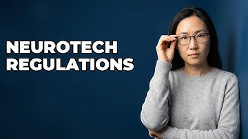 What Defines The Neurotechnology Regulatory Environment?