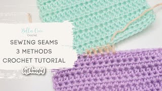 LEFT HANDED: HOW TO SEW SEAMS IN CROCHET - 3 EASY METHODS | Bella Coco Crochet | Crochet Tutorial