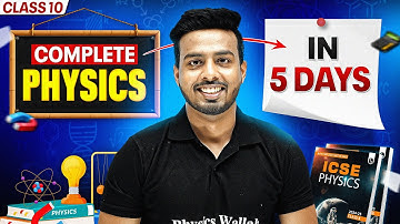 Class 10 Complete PHYSICS In 5 Days | ICSE Board