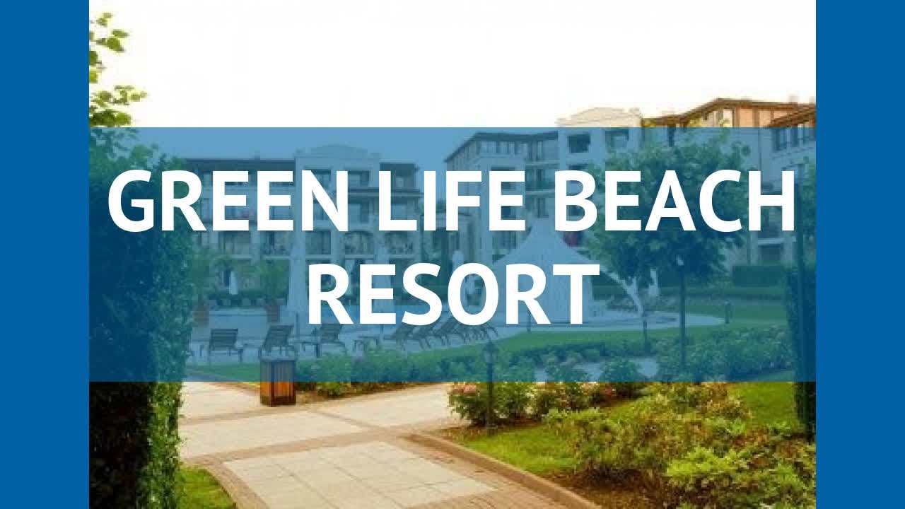 GREEN LIFE BEACH RESORT 4* Болгария Бургас обзор – отель ГРИН ЛАЙФ БИЧ РЕЗОРТ 4* Бургас видео обзор