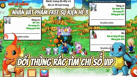 Ngọc Rồng Online - Test Nhân Phẩm Đổi Thùng Rác Kiếm Chỉ Số Vip | Sự Kiện Hè 3 NRO