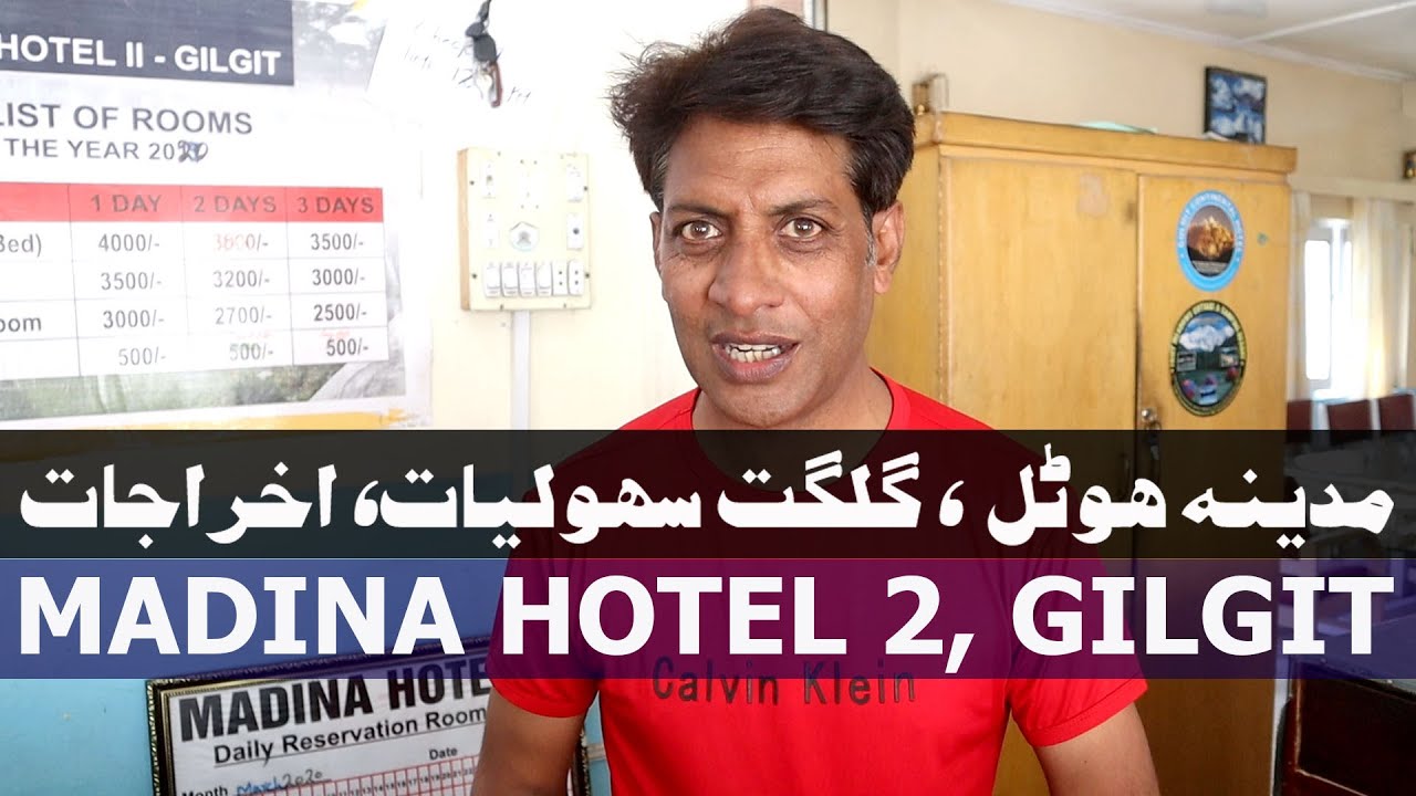 Madina Hotel 2 Gilgit | Facilities and Expense | August 2020