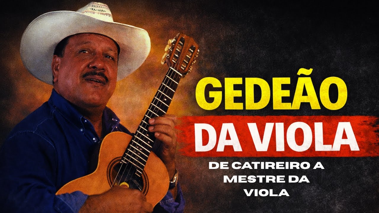 GEDEÃO DA VIOLA: De Catireiro a Mestre da Viola Caipira | A História por Trás de “Pau-Brasil”