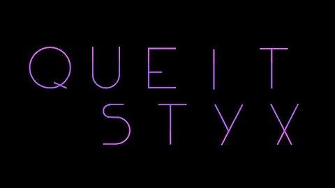 Quiet Styx | #1 Preview | By me